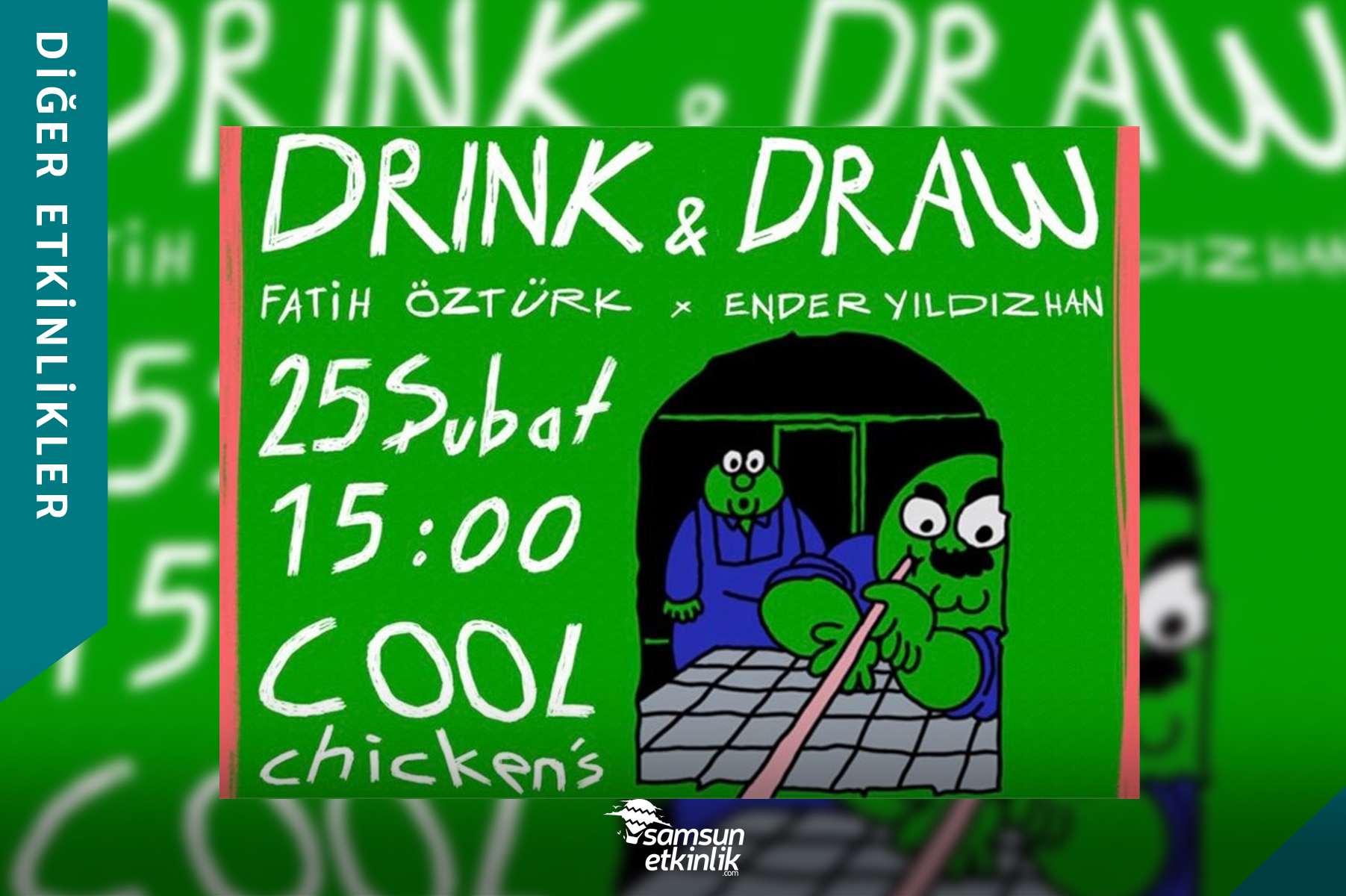 Drink&Draw - Fatih Öztürk x Ender Yıldızhan COOL Chicken’s’da!