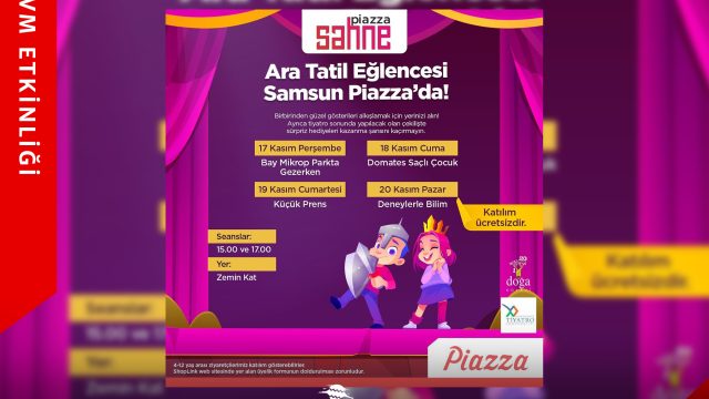 Ara Tatil Eğlencesi Samsun Piazza’da!