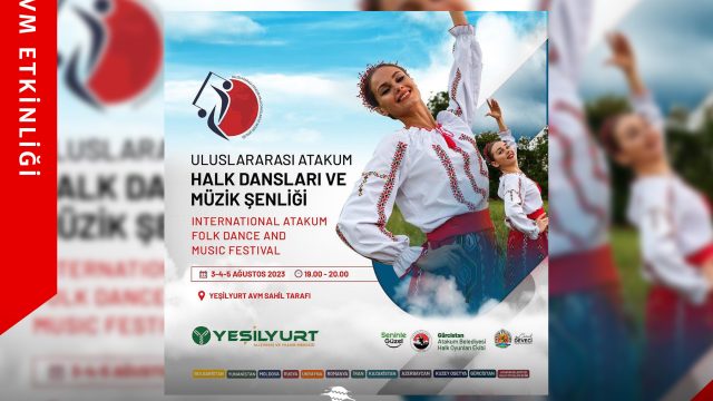 Uluslararası Atakum Halk Dansları ve Müzik Şenliği Yeşilyurt AVM’de!