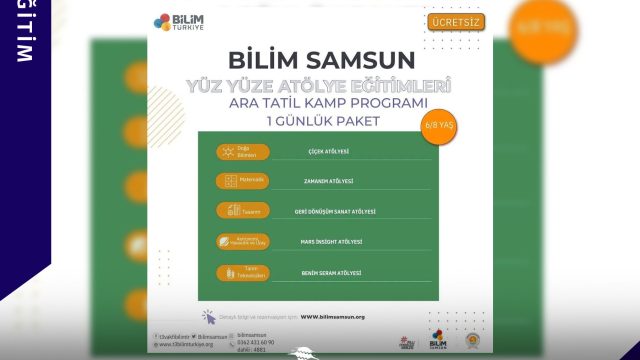 Bilim Samsun Yüz Yüze Atölye Eğitimleri