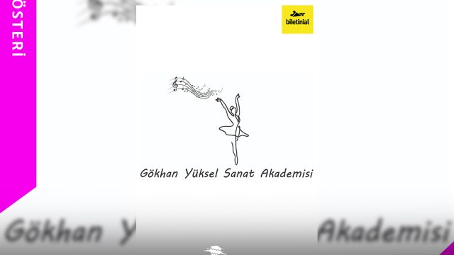 Gökhan Yüksel Sanat Akademisi Yıl Sonu Gösterisi