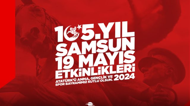 Samsun’da 19 Mayıs Etkinlikleri