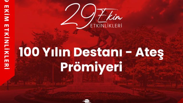 100 Yılın Destanı – Ateş Prömiyeri