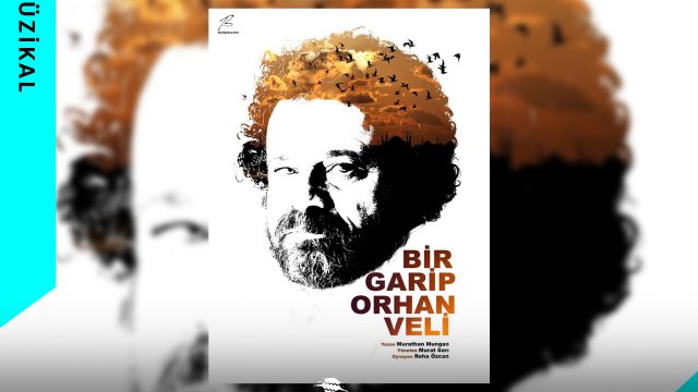 Bir Garip Orhan Veli Müzikali