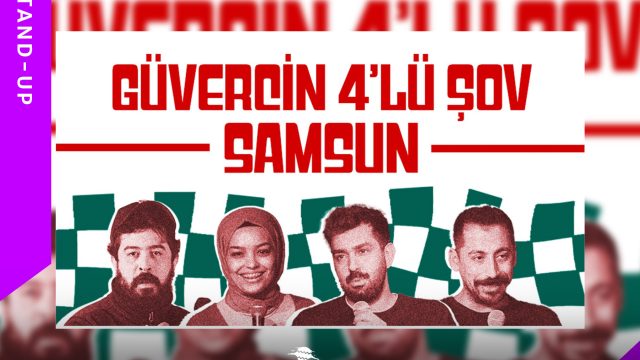 Güvercin 4’lü Samsun Stand-Up Gösterisi