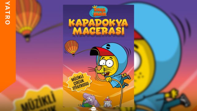 Kral Şakir Kapadokya Macerası