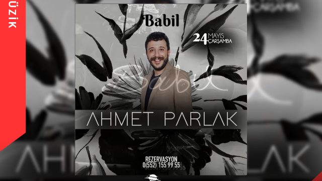 Ahmet Parlak Babil Sahnesi’nde