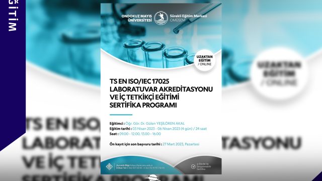 TS EN ISO/IEC 17025 Laboratuvar Akreditasyonu ve İç Tetkikçi Eğitimi Sertifika Programı