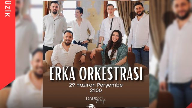 Erka Orkestrası Daric Roof’ta!