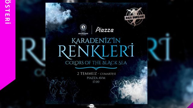 Karadeniz’in Renkleri Halk Dansları Gösterisi