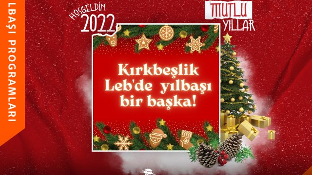 Kırkbeşlik Leb 2022 Yılbaşı Programı