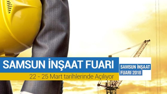 Samsun 4. İnşaat Fuarı 2018 başlıyor