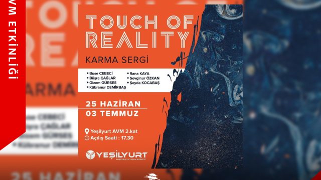 Touch Of Reality Yeşilyurt Avm’de