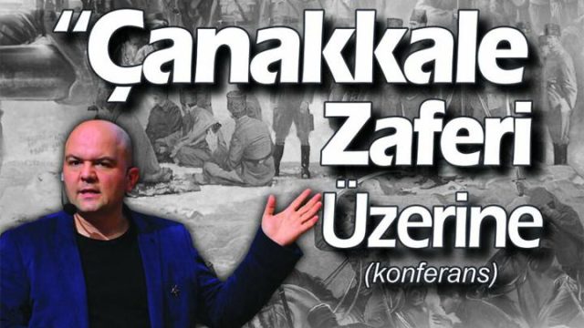 Talha Uğurluel ile “Çanakkale Zaferi üzerine” Konferans Samsun’da